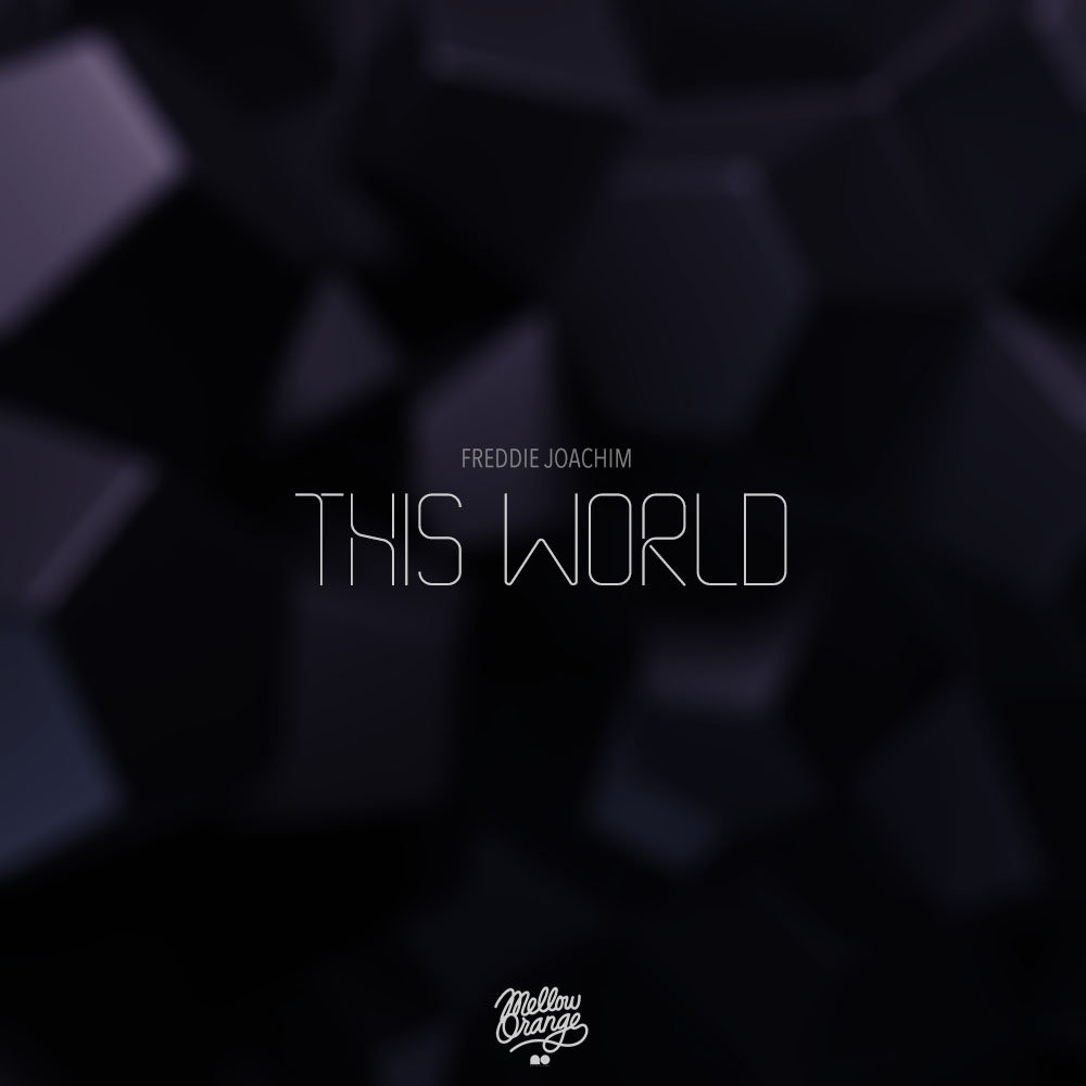 Freddie Joachim – This World