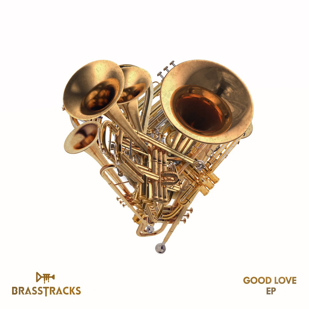 Brasstacks – Good Love (EP Stream)