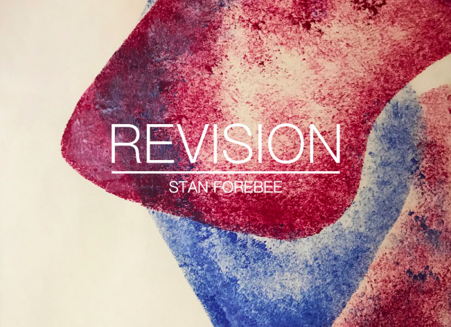 Stan Forebee – Revision