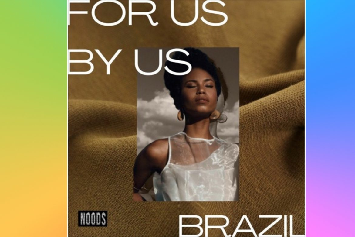 Super výběr brazilského soundu: Glade Marie – For Us By Us x Brazil (Noods Radio)